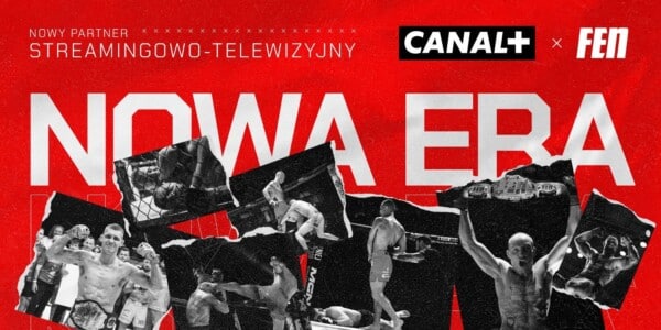 Grafika promująca nowe partnerstwo FEN i CANAL+ – transmisje gal MMA, zawodnicy w oktagonie, pasy mistrzowskie, czerwone tło i napisy "NOWA ERA", "STREAMINGOWO-TELEWIZYJNY PARTNER"