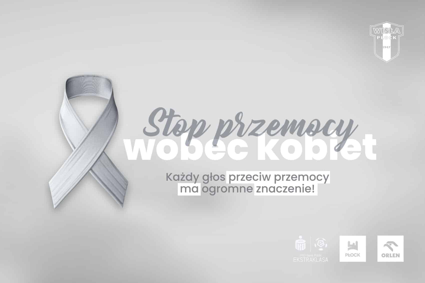 Wisła Płock włącza się do akcji Biała Wstążka - Stop Przemocy przeciw kobietom - baner reklamowy