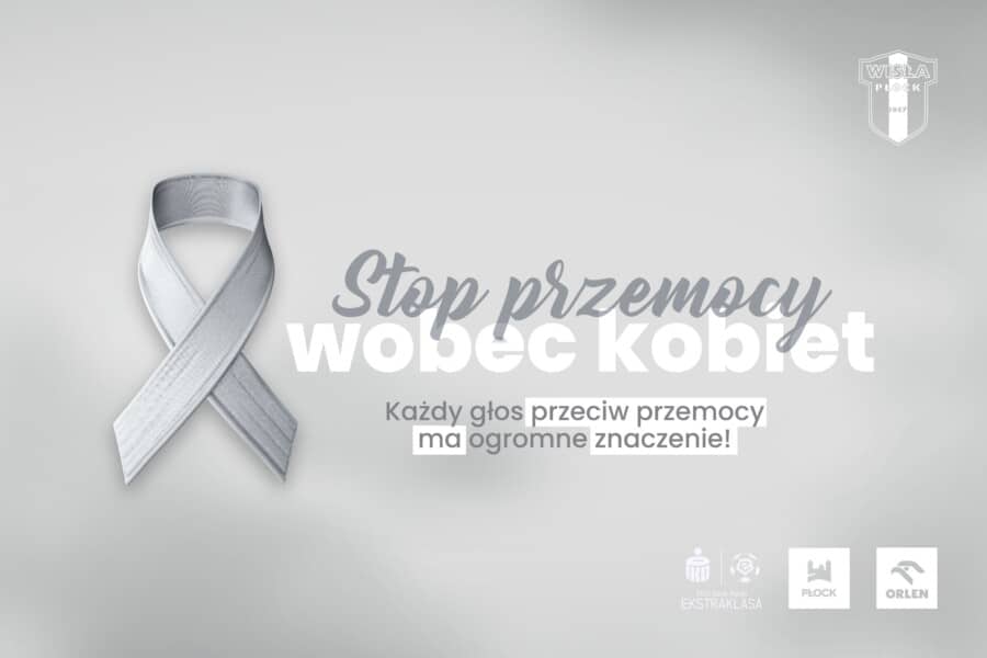 Wisła Płock włącza się do akcji Biała Wstążka - Stop Przemocy przeciw kobietom - baner reklamowy