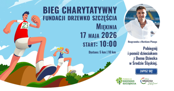 Ilustrowany plakat biegowy z dwiema osobami biegnącymi przez wzgórza. Tekst na plakacie: BIEG CHARYTATYWNY FUNDACJI DRZEWKO SZCZĘŚCIA, Miękinia, 17 MAJA 2026, START: 10:00, Dystans: 5 km i 10 km. Po prawej stronie zdjęcie Marka Plawgo i wezwanie: „Rozgrzewka z Markiem Plawgo. Pobiegnij i pomóż dzieciakom z Domu Dziecka w Środzie Śląskiej.” Na dole logotypy Fundacji Drzewko Szczęścia i Gminy Miękinia oraz przycisk „ZAPISZ SIĘ!”.